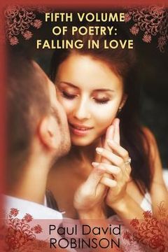 portada Fifth Volume of Poetry: Falling in Love: An autobiography in Poetry (en Inglés)