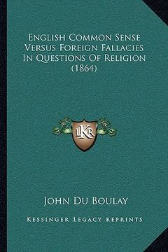 portada english common sense versus foreign fallacies in questions of religion (1864) (en Inglés)