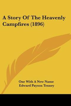 portada a story of the heavenly campfires (1896) (en Inglés)