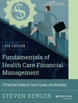 portada Fundamentals Of Health Care Financial Management: A Practical Guide To Fiscal Issues And Activities, 4Th Edition (en Inglés)
