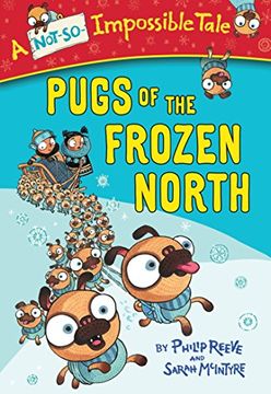 portada Pugs of the Frozen North (Not-So-Impossible Tales) (en Inglés)
