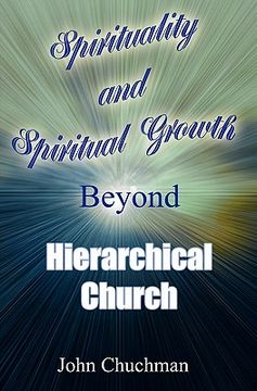 portada spirituality and spiritual growth beyond hierarchical church (en Inglés)