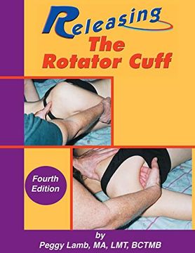 portada Releasing the Rotator Cuff: A Complete Guide to Freedom of the Shoulder (in English)
