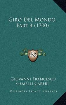 portada Giro Del Mondo, Part 4 (1700) (en Italiano)