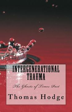 portada Intergenerational Trauma: The Ghosts of Times Past (en Inglés)