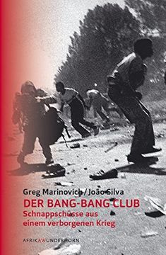 portada Der Bang-Bang Club: Schnappschüsseaus Einem Verborgenen Krieg (in German)