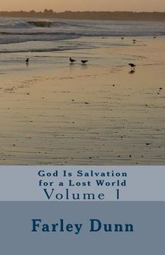 portada God Is Salvation for a Lost World, Vol. 1: Volume 1 (en Inglés)