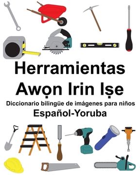 portada Español-Yoruba Herramientas/Awọn Irin Iṣe Diccionario bilingüe de imágenes para niños