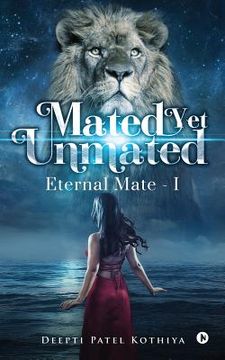portada Mated yet Unmated: Eternal Mate - I (in English)