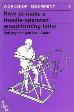 portada How to Make a Treadle-Operated Wood-Turning Lathe (in English)