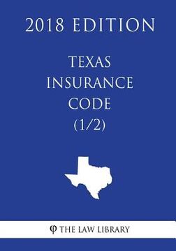 portada Texas Insurance Code (1/2) (2018 Edition) (en Inglés)