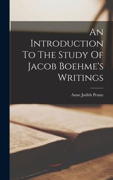 portada An Introduction To The Study Of Jacob Boehme's Writings
