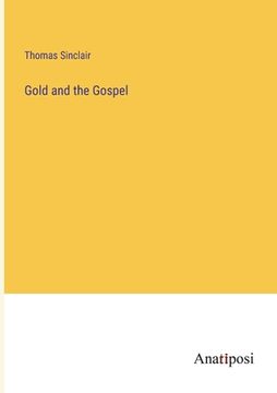 portada Gold and the Gospel (en Inglés)
