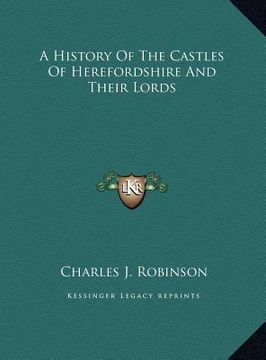 portada a history of the castles of herefordshire and their lords (in English)