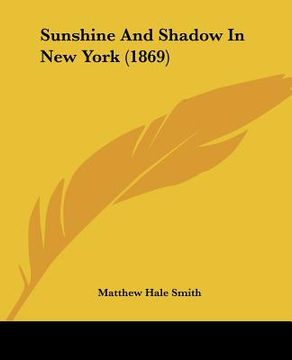 portada sunshine and shadow in new york (1869) (en Inglés)