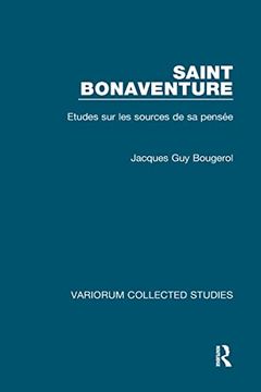 portada Saint Bonaventure: Études sur les Sources de sa Pensée (Variorum Collected Studies) (in English)