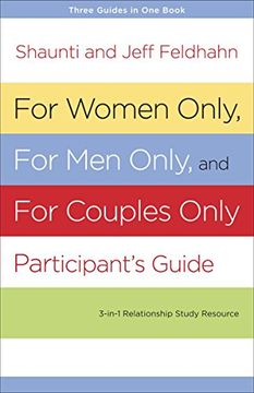 portada For Women Only, for men Only, and for Couples Only Participant's Guide: Three-In-One Relationship Study Resource 