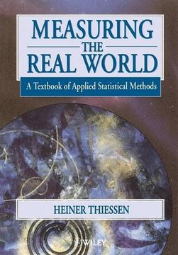 measuring the real world: a textbook of applied statistical methods (en Inglés)