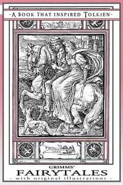 portada Grimms' Fairytales - A Book That Inspired Tolkien: With Original Illustrations (en Inglés)