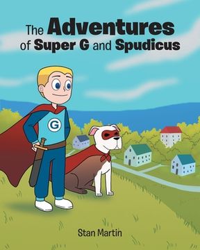 portada The Adventures of Super G and Spudicus (en Inglés)