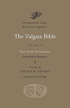 portada The Vulgate Bible, Volume vi: The new Testament: Douay-Rheims Translation: 6 (Dumbarton Oaks Medieval Library) 