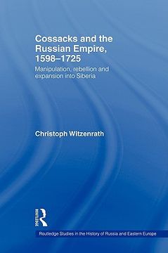 portada cossacks and the russian empire, 1598 1725: manipulation, rebellion and expansion into siberia