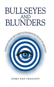 portada Bullseyes and Blunders: Lessons From 100 Cases in Pharmaceutical Marketing 