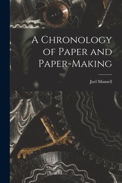 portada A Chronology of Paper and Paper-Making (en Inglés)