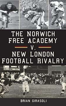 portada The Norwich Free Academy v. New London Football Rivalry (en Inglés)