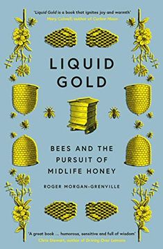 portada Liquid Gold: Bees and the Pursuit of Midlife Honey (en Inglés)