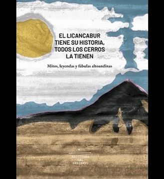 portada El Licancabur Tiene su Historia, Todos los Cerros la Tienen