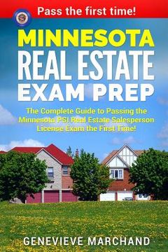 portada Minnesota Real Estate Exam Prep: The Complete Guide to Passing the Minnesota PSI Real Estate Salesperson License Exam the First Time! (in English)