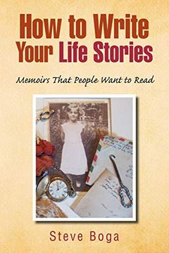 portada How to Write Your Life Stories - Memoirs That People Want to Read (in English)