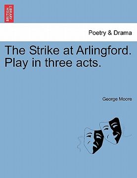 portada the strike at arlingford. play in three acts.