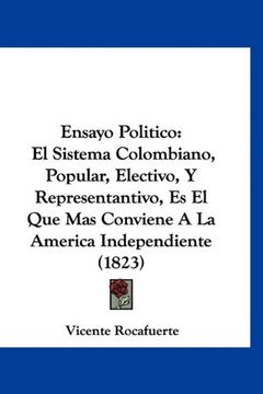 portada Ensayo Politico: El Sistema Colombiano, Popular, Electivo, y Representantivo, es el que mas Conviene a la America Independiente (1823)