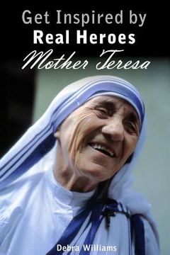 portada Mother Teresa: Get Inspired by Real Heroes (en Inglés)