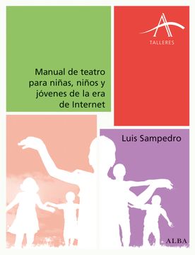 portada Manual de Teatro Para Niñas, Niños y Jóvenes de la era de Internet (in Spanish)
