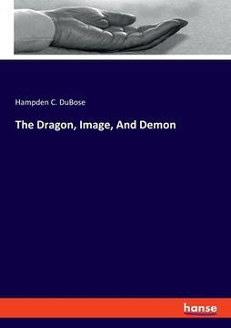 portada The Dragon, Image, And Demon (en Inglés)