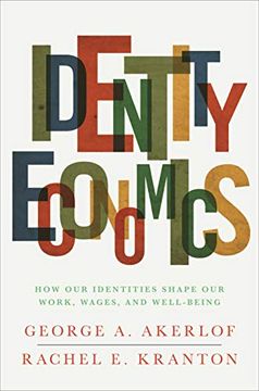 portada Identity Economics: How our Identities Shape our Work, Wages, and Well-Being (in English)