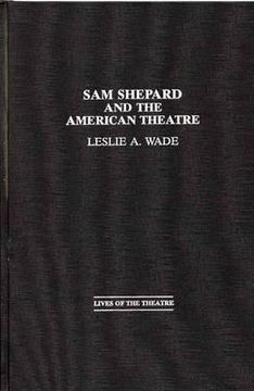 portada Sam Shepard and the American Theatre 