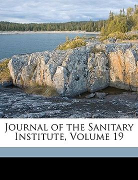portada journal of the sanitary institute, volume 19 (en Inglés)