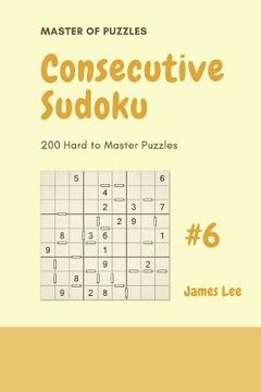 portada Master of Puzzles - 200 Consecutive Sudoku Hard to Master Puzzles Vol.6 (in English)