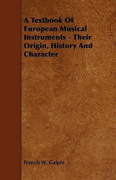 portada a textbook of european musical instruments - their origin, history and character (en Inglés)