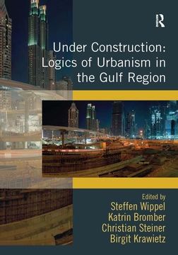 portada Under Construction: Logics of Urbanism in the Gulf Region (in English)