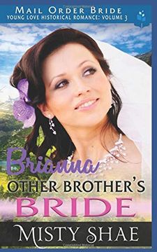 portada Brianna - Other Brother's Bride: Mail Order Bride (Young Love Historical Romance vol 3) (en Inglés)