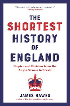 portada The Shortest History of England: Empire and Division From the Anglo-Saxons to Brexit (Shortest History Series) (in English)