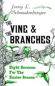 portada the vine and the branches: eight sermons for the easter season (en Inglés)