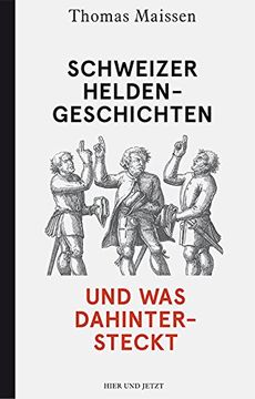 portada Schweizer Heldengeschichten - und was dahintersteckt (en Alemán)