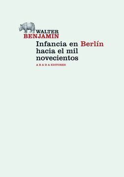 portada Infancia en Berlin Hacia el mil Novecientos (in Spanish)