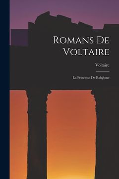 portada Romans De Voltaire: La Princesse De Babylone